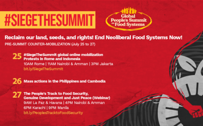 #SiegeTheSummit: Reclaim our Land, Seeds, and Rights! End Neoliberal Food Systems Now!