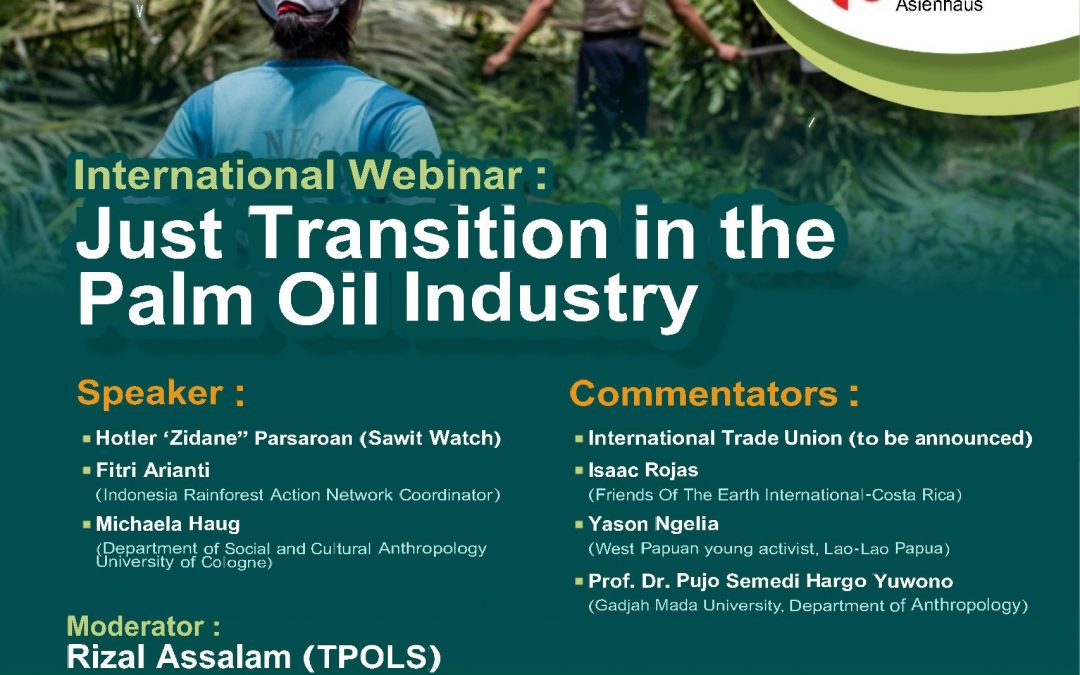 Just Transition in the Palm Oil Industry: International Webinar