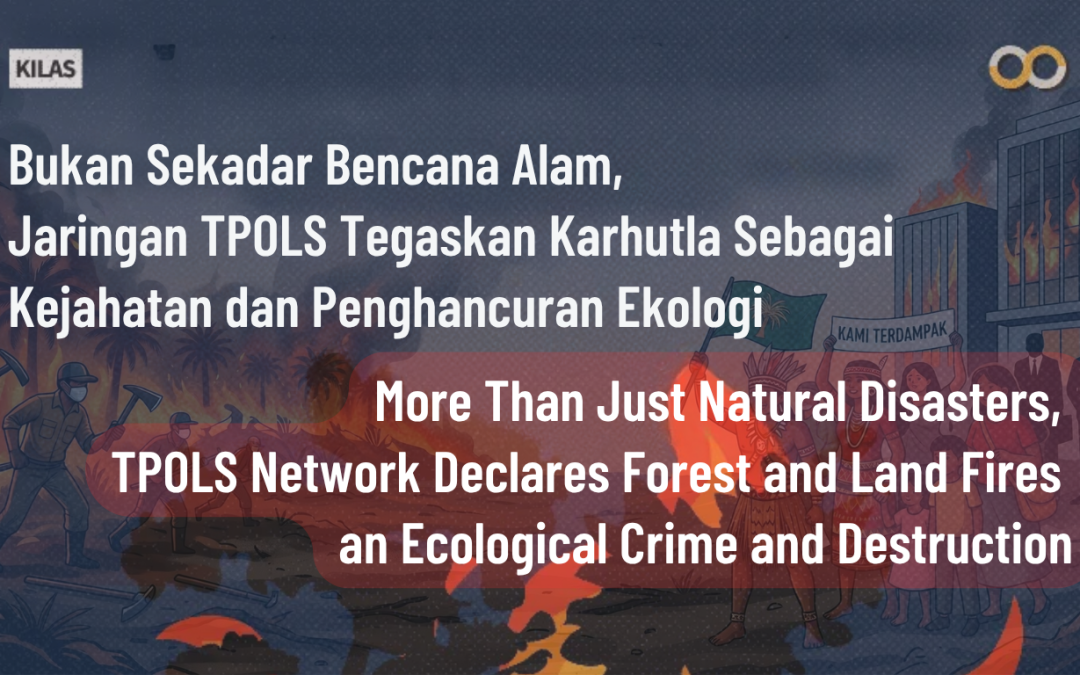 More Than Just Natural Disasters: TPOLS Network Declares Forest and Land Fires an Ecological Crime and Destruction